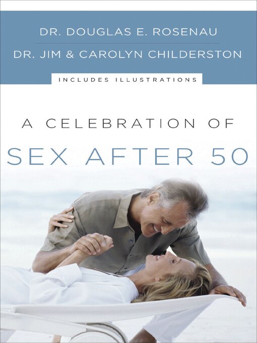 Title details for A Celebration of Sex After 50 by Dr. Douglas E. Rosenau - Available